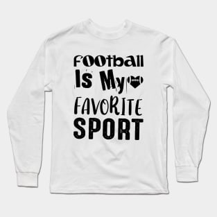 American Football Is My Favorite Sport Long Sleeve T-Shirt